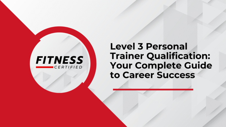 Level 3 Personal Trainer Qualification: Your Complete Guide to Career Success